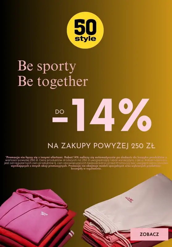 50 style - gazetka promocyjna Do -14% na zakupy powyżej 250 zł od poniedziałku 12.02 do niedzieli 18.02