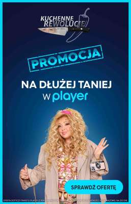 Player - gazetka promocyjna Oglądaj Kuchenne Rewolucje w Playerze od poniedziałku 11.03 do niedzieli 31.03