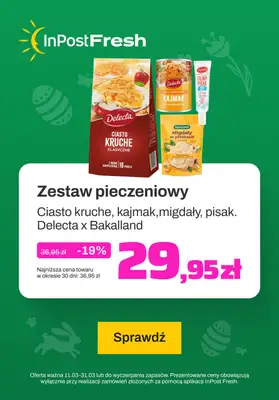 InPost Fresh - zakupy online - gazetka promocyjna Zestaw do pieczenia od Delecty i Bakalland od piątku 15.03 do niedzieli 31.03 InPost Fresh - zakupy online - gazetka promocyjna Zestaw do pieczenia od Delecty i Bakalland od piątku 15.03 do niedzieli 31.03