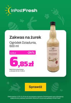 InPost Fresh - zakupy online - gazetka promocyjna Zakwas na żurek z Ogródku Dziadunia od piątku 15.03 do niedzieli 31.03