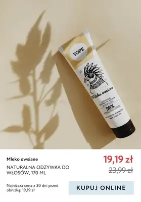 Yope - gazetka promocyjna -20% na produkty do włosów od czwartku 11.04 do wtorku 30.04 - strona 10 Yope - gazetka promocyjna -20% na produkty do włosów od czwartku 11.04 do wtorku 30.04 - strona 10