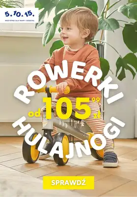 2024 ROWERY - gazetka promocyjna 5.10.15 | Rowerki i hulajnogi od 105,99 zł od wtorku 16.04 do poniedziałku 22.04 2024 ROWERY - gazetka promocyjna 5.10.15 | Rowerki i hulajnogi od 105,99 zł od wtorku 16.04 do poniedziałku 22.04