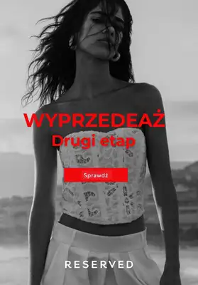 Reserved - gazetka promocyjna WYPRZEDAŻ drugi etap od środy 24.07 do piątku 02.08