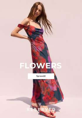 Reserved - gazetka promocyjna Trend Alert: FLOWERS od wtorku 13.08 do niedzieli 25.08