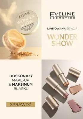 Eveline Cosmetics - gazetka promocyjna NOWOŚĆ! Limitowana kolekcja Wonder Show od wtorku 01.10 do czwartku 07.11 Eveline Cosmetics - gazetka promocyjna NOWOŚĆ! Limitowana kolekcja Wonder Show od wtorku 01.10 do czwartku 07.11