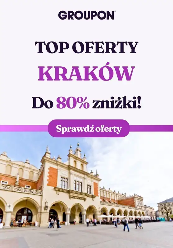 Groupon - gazetka promocyjna Sprawdź najlepsze oferty w Krakowie! od wtorku 01.10 do wtorku 29.10