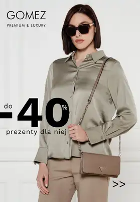 Gomez - gazetka promocyjna Do -40% prezenty PREMIUM dla niej od piątku 31.01 do czwartku 06.02 Gomez - gazetka promocyjna Do -40% prezenty PREMIUM dla niej od piątku 31.01 do czwartku 06.02