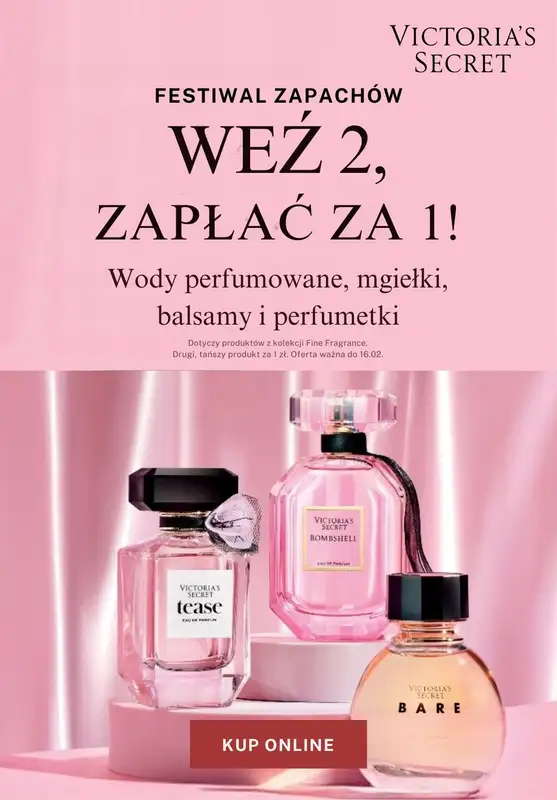 Victoria's Secret - gazetka promocyjna 2 za 1 na wody perfumowane, mgiełki, balsamy i perfumetki od czwartku 13.02 do niedzieli 16.02
