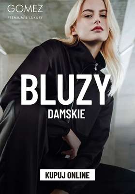 Gomez - gazetka promocyjna BLUZY damskie od poniedziałku 24.02 do niedzieli 02.03