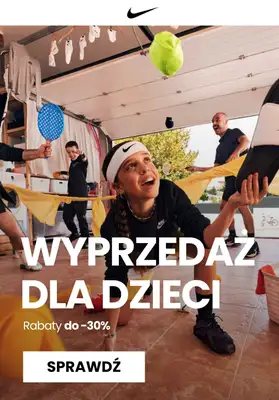 NIKE - gazetka promocyjna Do -30% Wyprzedaż produktów dla dzieci od wtorku 25.02  NIKE - gazetka promocyjna Do -30% Wyprzedaż produktów dla dzieci od wtorku 25.02