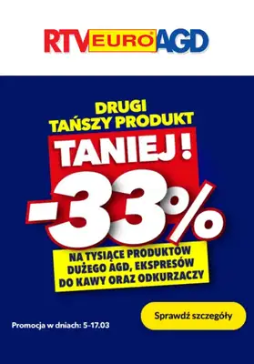 RTV EURO AGD - gazetka promocyjna -33% na drugi tańszy produkt AGD lub RTV od wtorku 11.03 do poniedziałku 17.03 RTV EURO AGD - gazetka promocyjna -33% na drugi tańszy produkt AGD lub RTV od wtorku 11.03 do poniedziałku 17.03