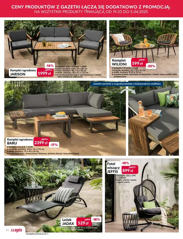 Salony Agata - gazetka promocyjna Meble ogrodowe i dodatki w jeszcze niższych cenach od środy 26.03 do niedzieli 13.04 - strona 4