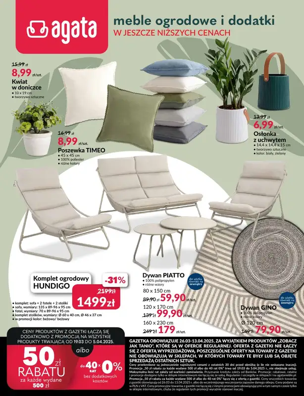 Salony Agata - gazetka promocyjna Meble ogrodowe i dodatki w jeszcze niższych cenach od środy 26.03 do niedzieli 13.04