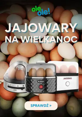 OleOle! - gazetka promocyjna Jajowary w supercenach od piątku 28.03  OleOle! - gazetka promocyjna Jajowary w supercenach od piątku 28.03
