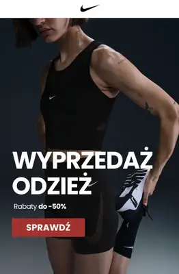 NIKE - gazetka promocyjna Wyprzedaż ubrań do -50% od poniedziałku 07.04  NIKE - gazetka promocyjna Wyprzedaż ubrań do -50% od poniedziałku 07.04