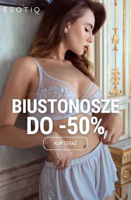 Esotiq - gazetka promocyjna Biustonosze do -50% taniej! od środy 16.04 