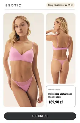 Esotiq - gazetka promocyjna Drugi biustonosz za 39 zł! od wtorku 22.04 do piątku 02.05 - strona 11