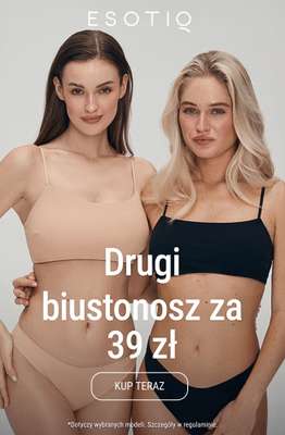 Esotiq - gazetka promocyjna Drugi biustonosz za 39 zł! od wtorku 22.04 do piątku 02.05