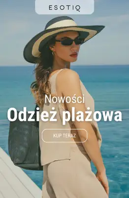 Esotiq - gazetka promocyjna Nowa kolekcja plażowa – odkryj trendy sezonu od piątku 25.04 do niedzieli 04.05 Esotiq - gazetka promocyjna Nowa kolekcja plażowa – odkryj trendy sezonu od piątku 25.04 do niedzieli 04.05