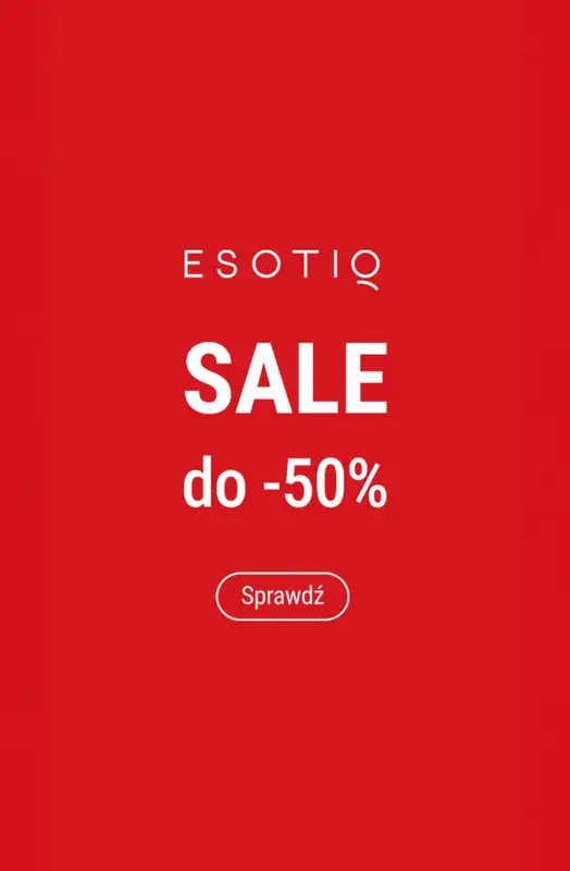 Esotiq - gazetka promocyjna SALE do -50% od piątku 09.05 