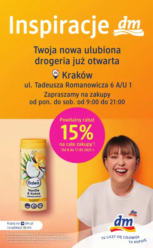 Drogerie DM - gazetka promocyjna Kraków, już otwarta nowa drogeria przy ul. Tadeusza Romanowicza 6 A/U od wtorku 13.05 do soboty 17.05