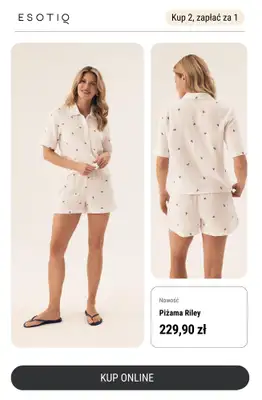 Esotiq - gazetka promocyjna Kup 2 sztuki, zapłać za 1. Dotyczy wybranych modeli od soboty 17.05 do poniedziałku 19.05 - strona 10 Esotiq - gazetka promocyjna Kup 2 sztuki, zapłać za 1. Dotyczy wybranych modeli od soboty 17.05 do poniedziałku 19.05 - strona 10