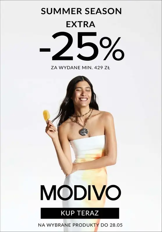 Modivo - gazetka promocyjna EXTRA -25% na wybrane produkty przy zakupach za min. 429 zł od środy 21.05 do środy 28.05