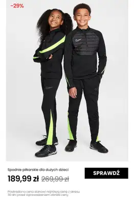 NIKE - gazetka promocyjna Do -30% na produkty dziecięce od poniedziałku 26.05 do niedzieli 01.06 - strona 18 NIKE - gazetka promocyjna Do -30% na produkty dziecięce od poniedziałku 26.05 do niedzieli 01.06 - strona 18