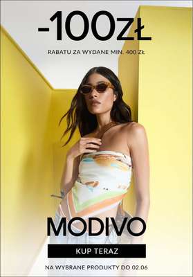 Modivo - gazetka promocyjna -100 zł za wydane min. 400 ZŁ na wybrane produkty od czwartku 29.05 do poniedziałku 02.06