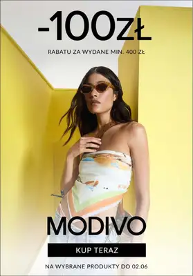 Modivo - gazetka promocyjna -100 zł za wydane min. 400 ZŁ na wybrane produkty od czwartku 29.05 do poniedziałku 02.06