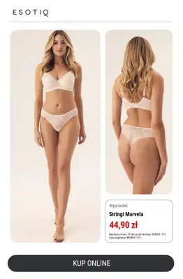 Esotiq - gazetka promocyjna Majtki 4 za 169 zł od poniedziałku 02.06 do poniedziałku 30.06 - strona 9 Esotiq - gazetka promocyjna Majtki 4 za 169 zł od poniedziałku 02.06 do poniedziałku 30.06 - strona 9