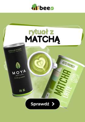 Bee.pl - gazetka promocyjna Rytuał z matchą od czwartku 05.06 do środy 11.06