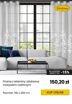 Eurofirany - gazetka promocyjna Wyjątkowe RABATY do -15% od piątku 06.06 do wtorku 24.06 - strona 6 Eurofirany - gazetka promocyjna Wyjątkowe RABATY do -15% od piątku 06.06 do wtorku 24.06 - strona 6