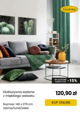 Eurofirany - gazetka promocyjna Wyjątkowe RABATY do -15% od piątku 06.06 do wtorku 24.06 - strona 5 Eurofirany - gazetka promocyjna Wyjątkowe RABATY do -15% od piątku 06.06 do wtorku 24.06 - strona 5