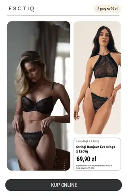 Esotiq - gazetka promocyjna Majtki 3 za 99 zł od środy 11.06 do poniedziałku 30.06 - strona 4 Esotiq - gazetka promocyjna Majtki 3 za 99 zł od środy 11.06 do poniedziałku 30.06 - strona 4