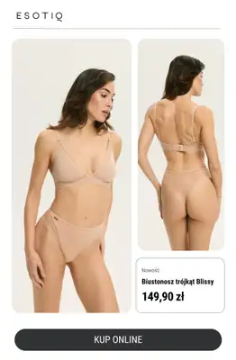 Esotiq - gazetka promocyjna Biustonosze 3 za 2 od czwartku 12.06 do poniedziałku 30.06 - strona 4 Esotiq - gazetka promocyjna Biustonosze 3 za 2 od czwartku 12.06 do poniedziałku 30.06 - strona 4