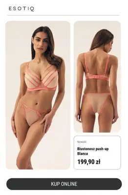 Esotiq - gazetka promocyjna Biustonosze 3 za 2 od czwartku 12.06 do poniedziałku 30.06 - strona 9 Esotiq - gazetka promocyjna Biustonosze 3 za 2 od czwartku 12.06 do poniedziałku 30.06 - strona 9