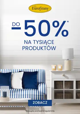 Eurofirany - gazetka promocyjna Do -50% na tysiące artykułów od środy 25.06 do środy 09.07 Eurofirany - gazetka promocyjna Do -50% na tysiące artykułów od środy 25.06 do środy 09.07