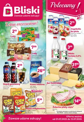 Bliski - gazetka promocyjna Gazetka od wtorku 01.07 do niedzieli 13.07