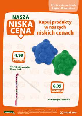 MAXI ZOO - gazetka promocyjna Maxi Zoo - Nasza niska cena od wtorku 01.07 do czwartku 31.07