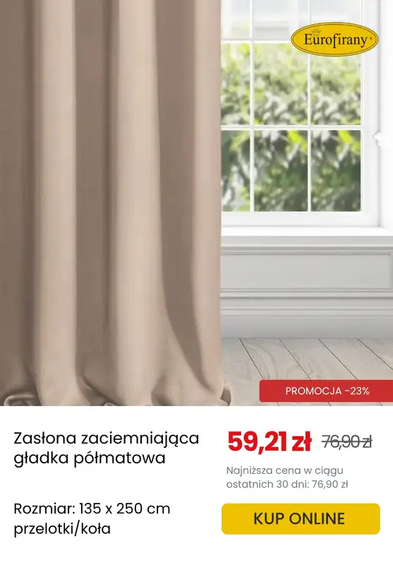 Eurofirany - gazetka promocyjna Zasłony zaciemniające w supercenach! od poniedziałku 30.06  - strona 7