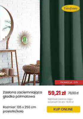 Eurofirany - gazetka promocyjna Zasłony zaciemniające w supercenach! od poniedziałku 30.06  - strona 4 Eurofirany - gazetka promocyjna Zasłony zaciemniające w supercenach! od poniedziałku 30.06  - strona 4