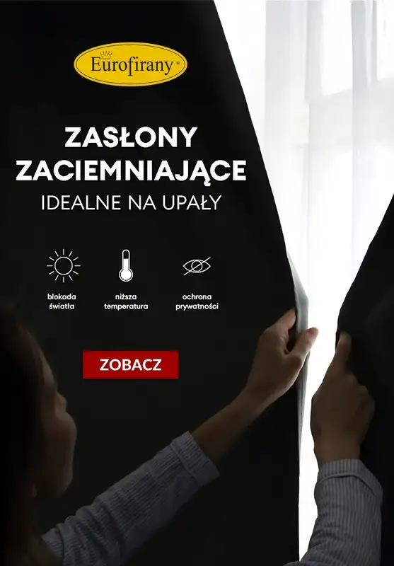 Eurofirany - gazetka promocyjna Zasłony zaciemniające w supercenach! od poniedziałku 30.06 