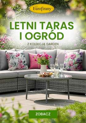 Eurofirany - gazetka promocyjna Letni taras i ogród z kolekcją Garden od czwartku 03.07 