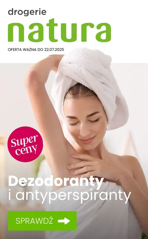 Drogerie Natura - gazetka promocyjna Dezodoranty i antyperspiranty - już od 8,49 zł! od wtorku 08.07 do wtorku 22.07