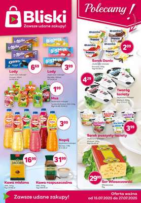 Bliski - gazetka promocyjna Gazetka od wtorku 15.07 do niedzieli 27.07