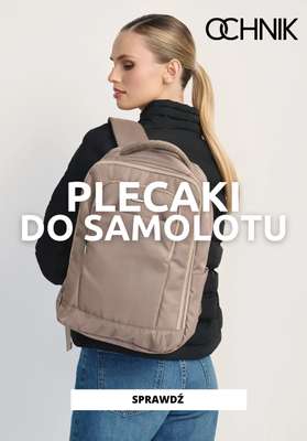 Ochnik - gazetka promocyjna Plecaki do samolotu od środy 16.07 