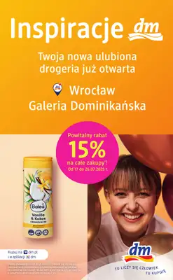 Drogerie DM - gazetka promocyjna Wrocław, już otwarta nowa drogeria w Galerii Dominikańskiej od czwartku 17.07 do soboty 26.07 Drogerie DM - gazetka promocyjna Wrocław, już otwarta nowa drogeria w Galerii Dominikańskiej od czwartku 17.07 do soboty 26.07