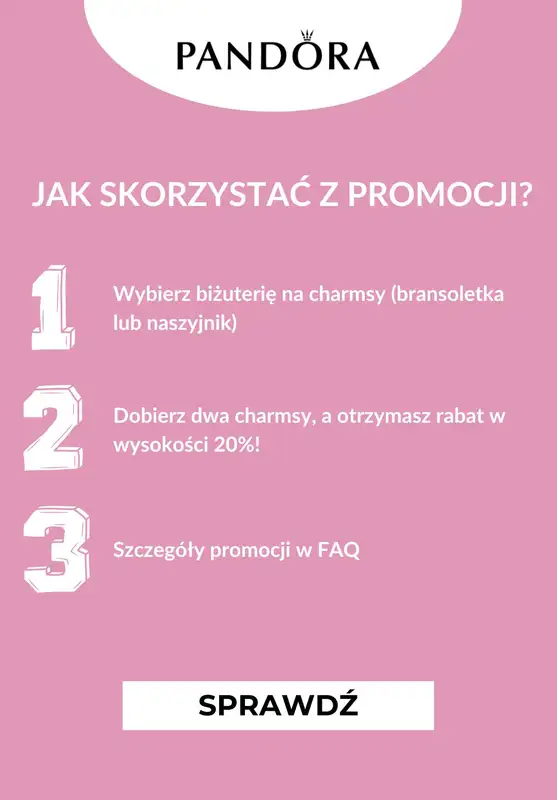 Pandora - gazetka promocyjna -20% biżuteria na charmsy + dwa elementy od środy 30.07 do niedzieli 31.08 - strona 2