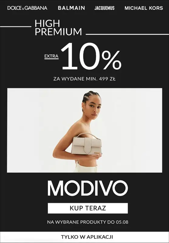 Modivo - gazetka promocyjna Extra -10% przy zakupach za min. 499 zł TYLKO W APLIKACJI od piątku 01.08 do wtorku 05.08